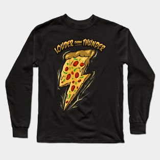 the power of pizza Long Sleeve T-Shirt